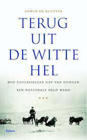 Terug uit de Witte Hel - Adwin de Kluyver (ISBN 9789460030741)