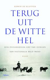 Terug uit de Witte Hel - Adwin de Kluyver (ISBN 9789460030758)
