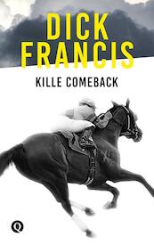 Kille comeback - Dick Francis (ISBN 9789021402604)