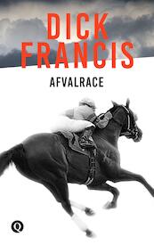 Afvalrace - Dick Francis (ISBN 9789021402505)