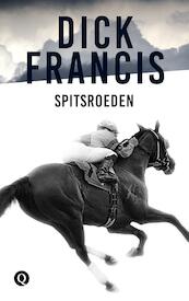 Spitsroeden - Dick Francis (ISBN 9789021402697)