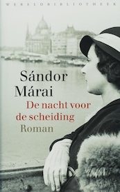 De nacht voor de scheiding - Sándor Márai (ISBN 9789028442221)