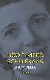 NOOIT MEER SCHUIFKAAS - Linda Beele (ISBN 9789402144130)
