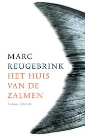 Het huis van de zalmen - Marc Reugebrink (ISBN 9789021401577)