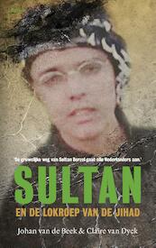 Sultan en de lokroep van de jihad - Johan van de Beek, Claire van Dyck (ISBN 9789460034893)