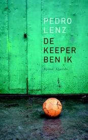 De keeper ben ik - Pedro Lenz (ISBN 9789021403779)