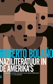 Naziliteratuur in de Amerika's - Roberto Bolaño (ISBN 9789048840595)