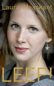 LEEF! - Laura Maaskant (ISBN 9789025906139)