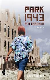 Park 1943 Rotterdam - Dick Scholten (ISBN 9789492270078)