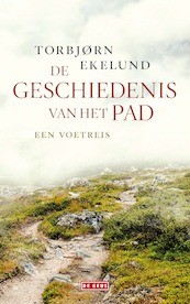 De geschiedenis van het pad - Torbjørn Ekelund (ISBN 9789044541571)