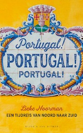 Portugal! Portugal! Portugal! - Lieke Noorman (ISBN 9789038805016)