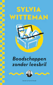 Boodschappen zonder leesbril - Sylvia Witteman (ISBN 9789038807805)