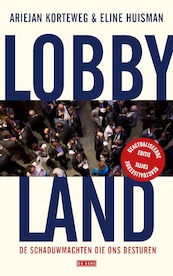 Lobbyland - Eline Huisman, Ariejan Korteweg (ISBN 9789044546750)