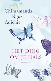 Het ding om je hals - Chimamanda Ngozi Adichie (ISBN 9789023453925)