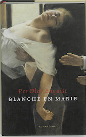 Blanche en Marie - Per Olov Enquist (ISBN 9789026318955)