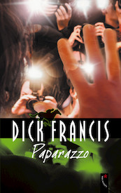 Paparazzo - D. Francis, Dick Francis (ISBN 9789063055257)