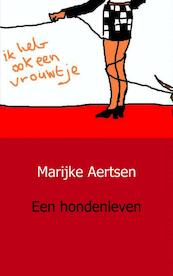 Een hondenleven - Marijke Aertsen (ISBN 9789461930347)