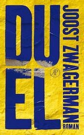 Duel - Joost Zwagerman (ISBN 9789029575690)