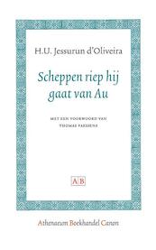 Scheppen riep hij gaat van Au - H.U. Jessurun d'Oliveira (ISBN 9789048510405)
