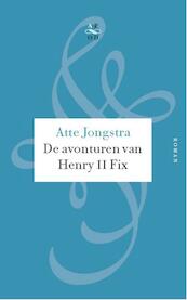 De avonturen van Henry II Fix - Atte Jongstra (ISBN 9789029574792)