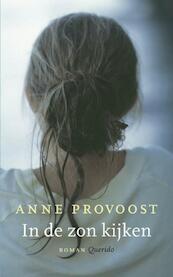 In de zon kijken - Anne Provoost (ISBN 9789021436135)