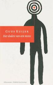 Het doden van een mens - Guus Kuijer (ISBN 9789025364946)