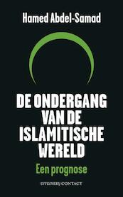 De ondergang van de islamitische wereld - Hamed Abdel-Samad (ISBN 9789025437398)