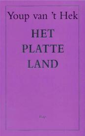 Het platte land - Youp van 't Hek (ISBN 9789400401044)