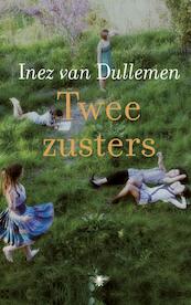 Twee zusters - Inez van Dullemen (ISBN 9789023469896)