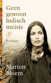 Geen gewoon Indisch meisje - Marion Bloem (ISBN 9789029584845)