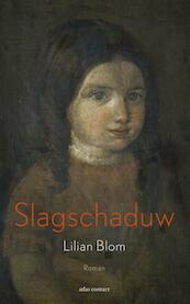 Slagschaduw - Lilian Blom (ISBN 9789025438456)