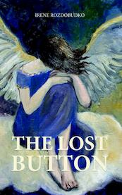 The lost button THE LOST BUTTON * IRENE ROZDOBUDKO - Irene Rozdobudko (ISBN 9781909156043)