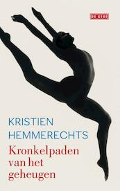 Kronkelpaden van het geheugen - Kristien Hemmerechts (ISBN 9789044523416)