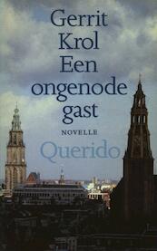 Een ongenode gast - Gerrit Krol (ISBN 9789021445168)