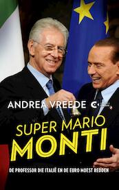 Super Mario Monti - Andrea Vreede (ISBN 9789491259876)