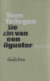 De zin van een liguster - Toon Tellegen (ISBN 9789021449371)