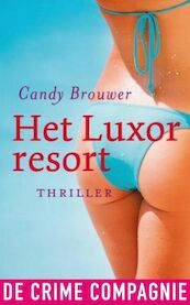 het Luxor resort - Candy Brouwer (ISBN 9789461090966)