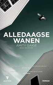 Alledaagse wanen - Amity Gaige (ISBN 9789000330232)