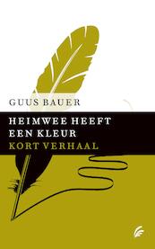 Heimwee heeft een kleur - Guus Bauer (ISBN 9789044971286)