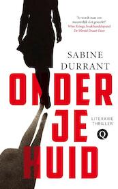 Onder je huid - Sabine Durrant (ISBN 9789021454702)