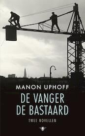 De vanger/de bastaard - Manon Uphoff (ISBN 9789023486619)