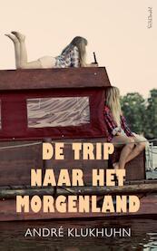 De trip naar het morgenland - Andre Klukhuhn (ISBN 9789044625868)