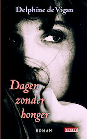 Dagen zonder honger - Delphine de Vigan (ISBN 9789044532913)