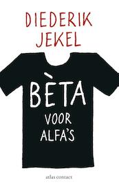 Beta voor alfa's - Diederik Jekel (ISBN 9789045025155)