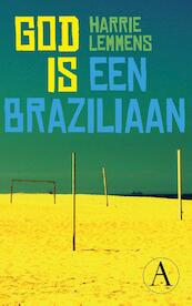 God is een Braziliaan - Harrie Lemmens (ISBN 9789025302870)