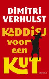 Kaddisj voor een kut - Dimitri Verhulst (ISBN 9789025443559)