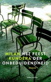 Feest der onbeduidendheid - Milan Kundera (ISBN 9789026328190)