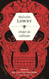 Onder de vulkaan - Malcolm Lowry (ISBN 9789023492122)