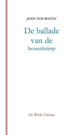 De ballade van de hersenkrimp - Joan Ter Maten (ISBN 9789082025552)