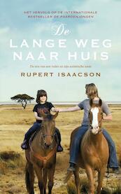 De lange weg naar huis - Rupert Isaacson (ISBN 9789023497134)